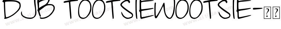 DJB TOOTSIEWOOTSIE字体转换